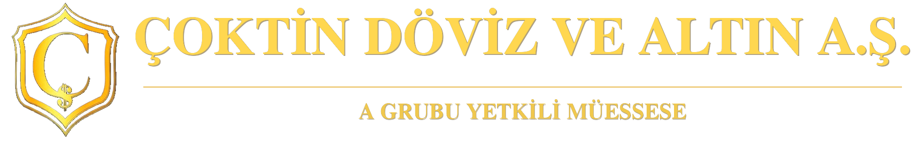 ÇOKTİN DÖVİZ VE ALTIN YETKİLİ MÜESSESE ANONİM SİRKETİ